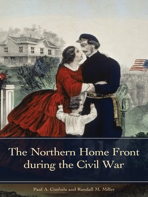 cover image of The Northern Home Front during the Civil War